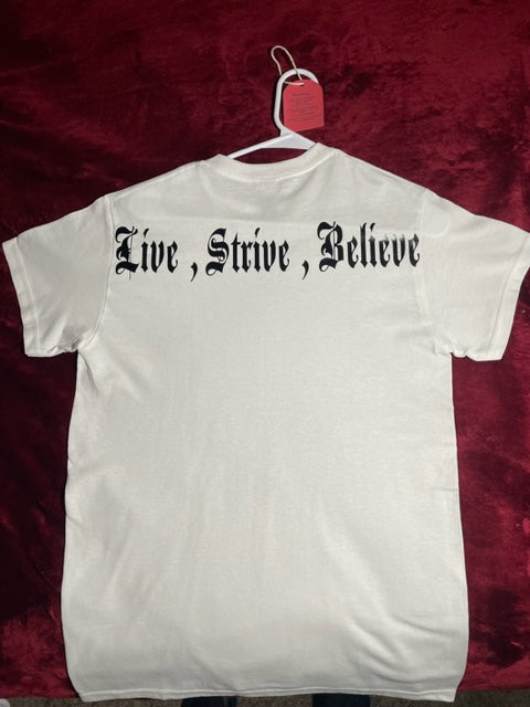 "Live $trive Believe" T-shirt all White