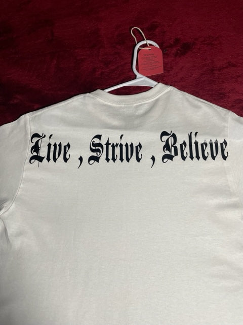 "Live $trive Believe" T-shirt all White