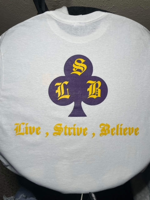 "Live $trive Believe" T-shirt White Back print